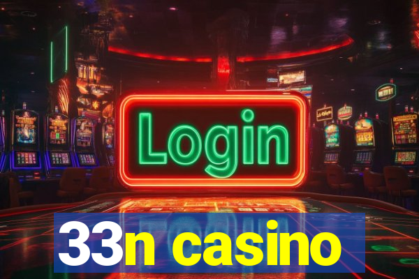 33n casino